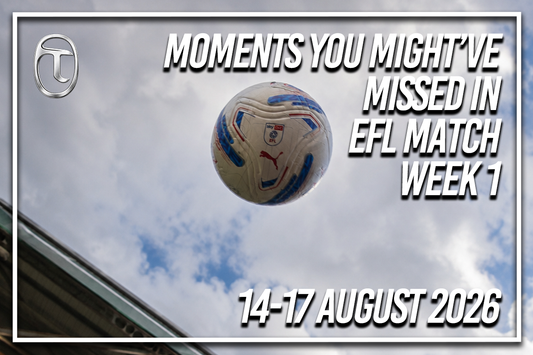 EFL Matchweek 1 Round-Up: 5 Moments You Might've Missed